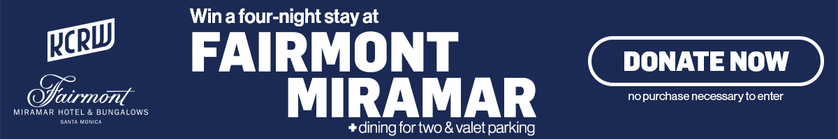 A banner ad reads: KCRW. Win a four-night stay at Fairmont Miramar. Donate now.