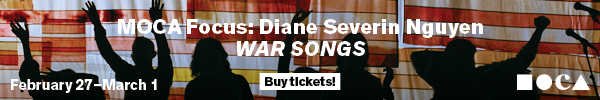 A banner ad reads: MOCA Focus: Diane Severin Nguyen, WAR SONGS — Buy tickets!
