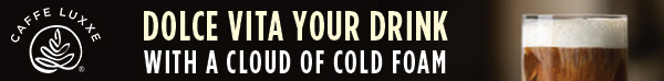Caffe Luxxe Cold Foam Banner Ad 2024