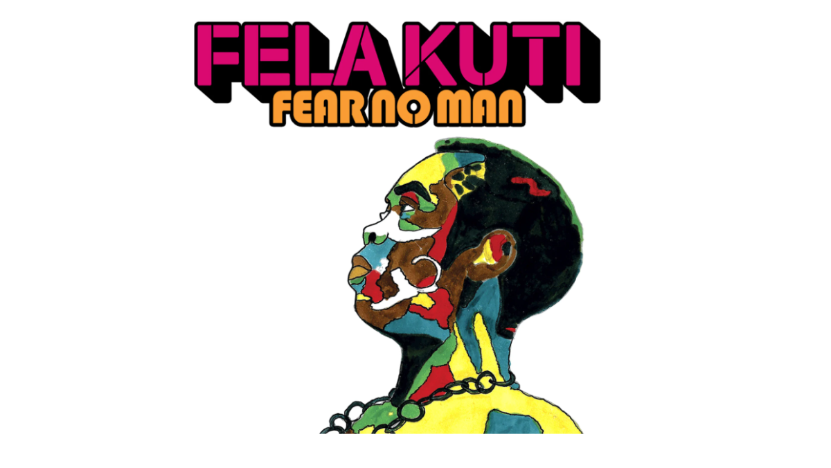 Fela Kuti Fear No Man Photo by Higher Ground