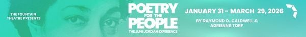 A banner ad reads: The Fountain Theatre Presents... Poetry for the People, Jan. 31 - March 29, by Raymond O. Caldwell &amp; Adrienne Torf
