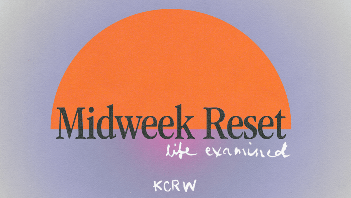 Midweek Reset - Life Examined