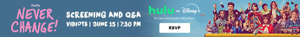 Never Change!_KCRWxVidiots - Advance Screening Banners - RSVP-600x74