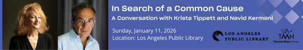 A banner ad reads: "In Search of Common Cause: A Conversation with Krista Tippett and Navid Kermani." Sunday, January, 11, 2026. Los Angeles Public Library."